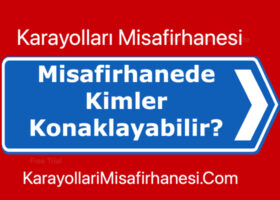 Karayollari Misafirhanesinde Kimler Konaklayabilir